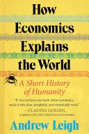 Cover of How Economics Explains the World