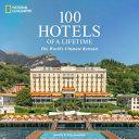 Cover of 100 Hotels of a Lifetime