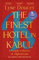 Cover of The Finest Hotel in Kabul