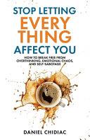 Cover of Stop Letting Everything Affect You